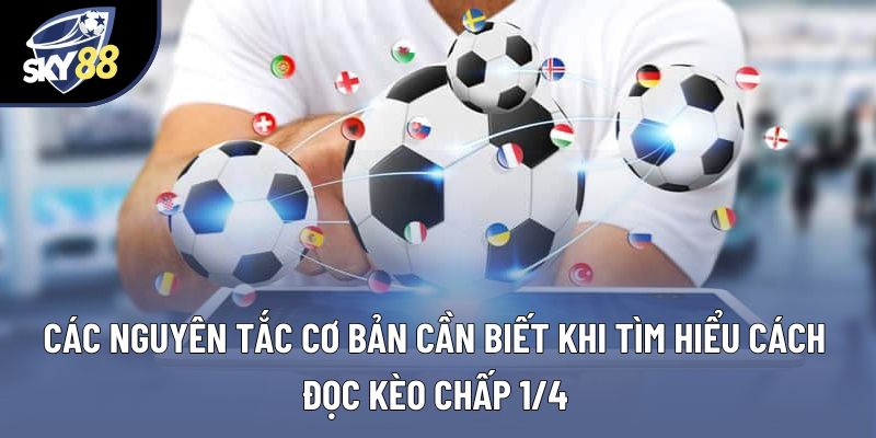 Cách Đọc Kèo Chấp 1/4 Và Ý Nghĩa Trong Cá Cược Bóng Đá