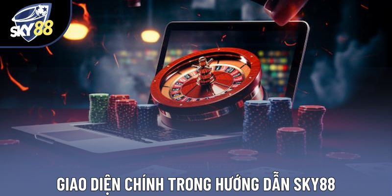 Giao diện chính trong hướng dẫn Sky88