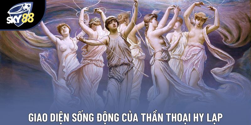 Giao diện sống động của Thần Thoại Hy Lạp